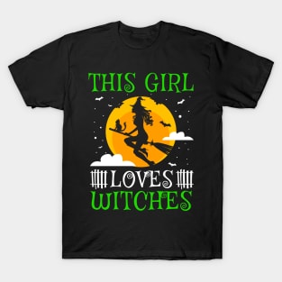 Halloween Witch Quote - This Girl Loves Witches T-Shirt